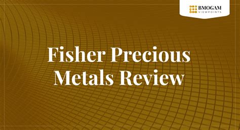 fisher precious metals